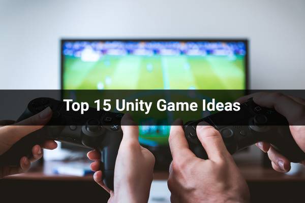 unity-game-ideas-top-15-simple-unity-game-ideas