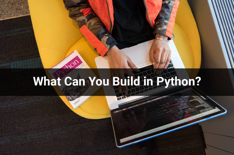 Python App Development | What Can You Build In Python?