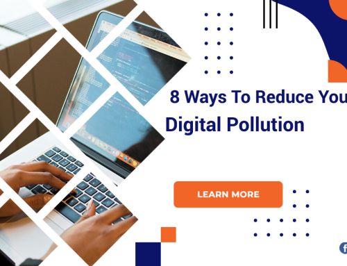 8 Ways To Reduce Your Digital Pollution