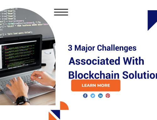 3 Major Challenges Associated With Blockchain Solutions