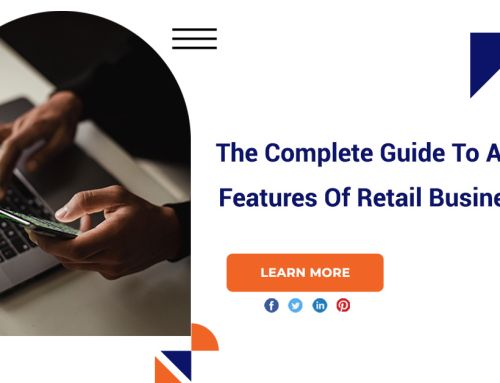 The Complete Guide To Amazing Features Of Retail Business Apps