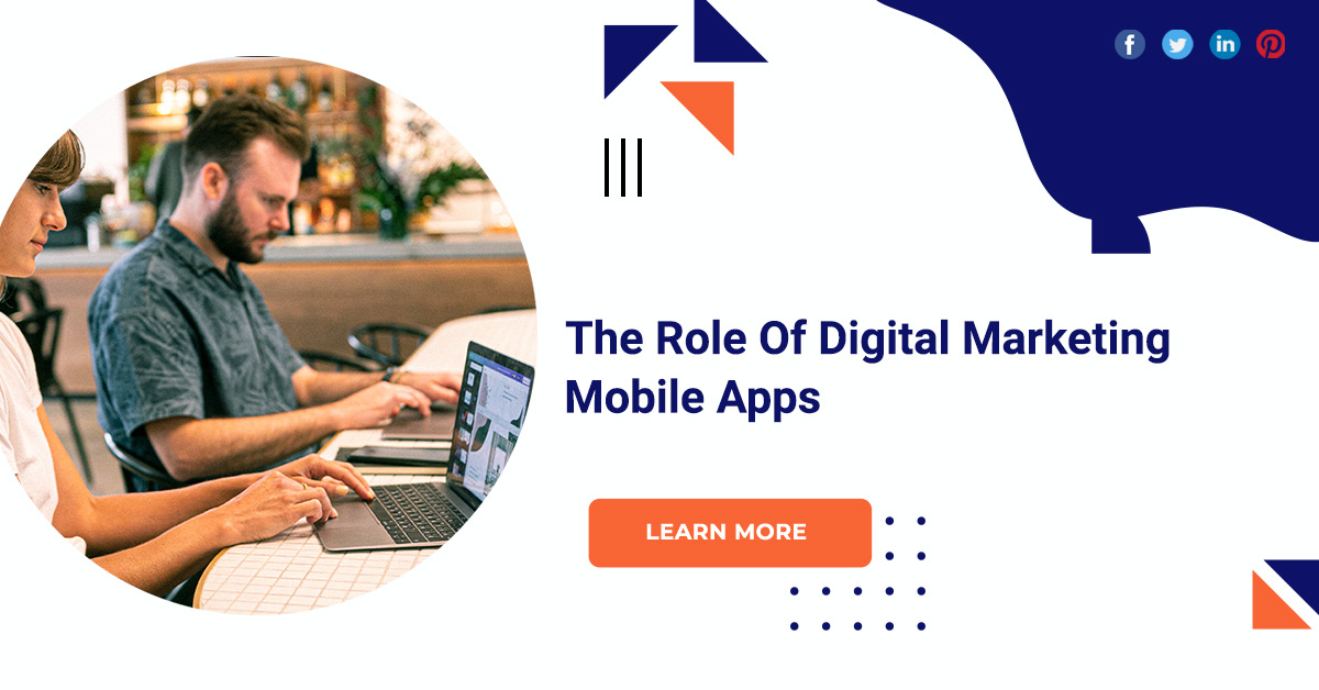 The Role Of Digital Marketing Mobile Apps