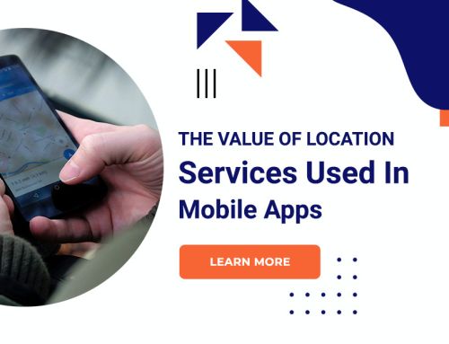 The Value Of Location Services Used In Mobile Apps