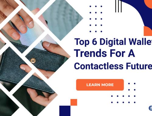 Top 6 Digital Wallet Trends For A Contactless Future