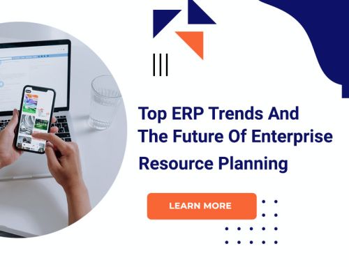 Top ERP Trends And The Future Of Enterprise Resource Planning