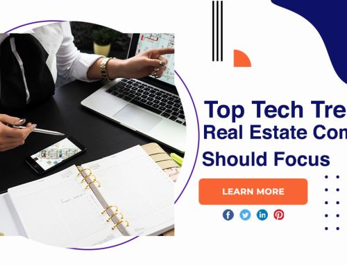 Top Tech Trends Real Estate Companies Should Focus