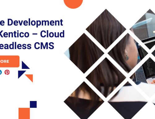 Website Development Using Kentico – Cloud First Headless CMS